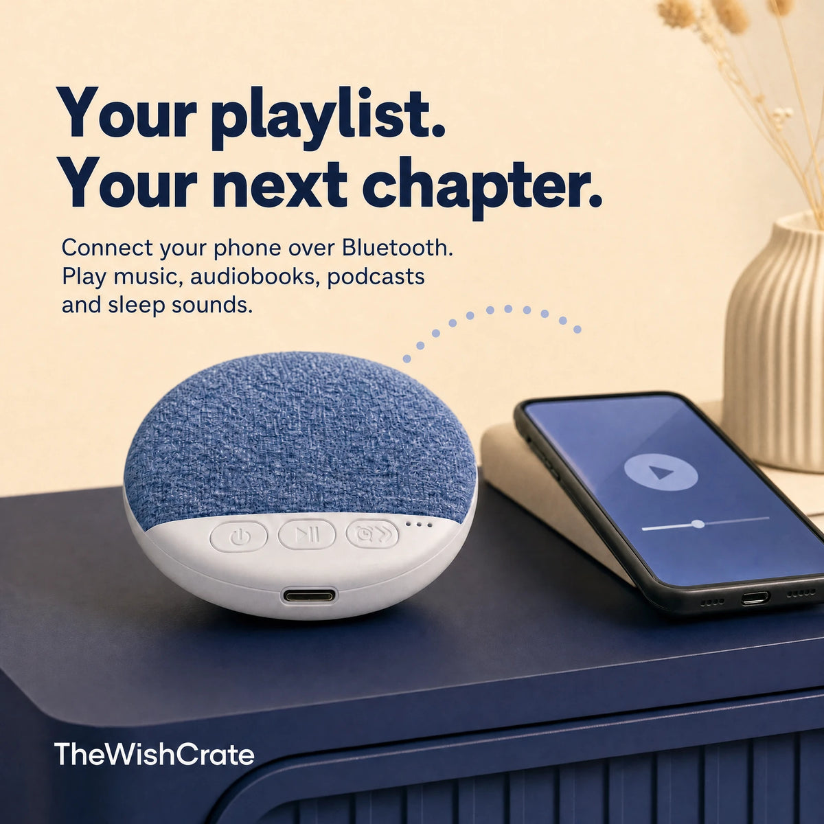 Your playlist. Your next chapter. Connect your phone by Bluetooth for music, audiobooks, podcasts and sleep sounds.